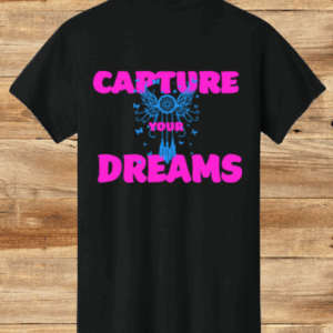Capture Your Dreams T-Shirt