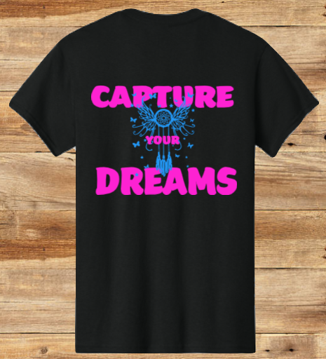 Capture Your Dreams T-Shirt