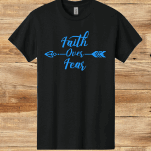 Faith Over Fear T-Shirt