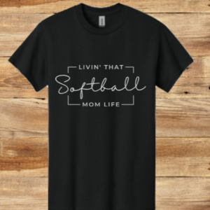 Livin' That Softball Mom Life Shirt