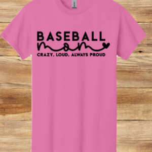 Crazy Loud, Always Loud Baseball Mom Shirt