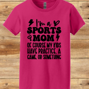 I'm A Sports Mom Shirt